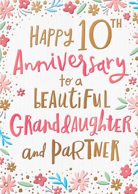 Beautiful Granddaughter And Partner Happy 10th Anniversary Typographic Illustrated Card