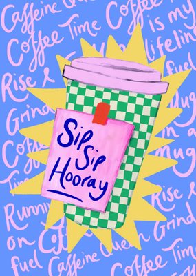 Eleanor Bowmer Bright Illustrated Sip Sip Hooray Coffee Card