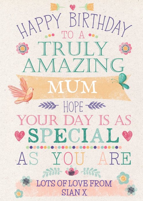 Mum Happy Birthday Card -  Truly Amazing - Hope your day is as special