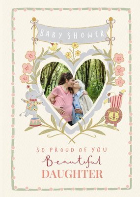 So Proud Of You Beautiful Daughter Photo Upload Baby Shower Card