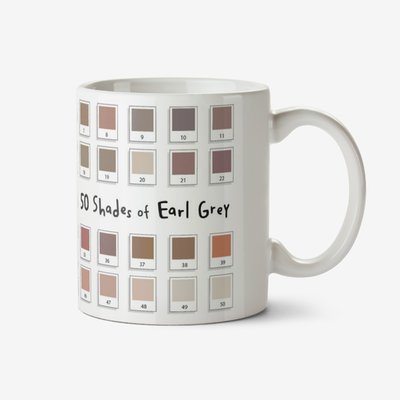 Funny 50 Shades Of Earl Grey Mug