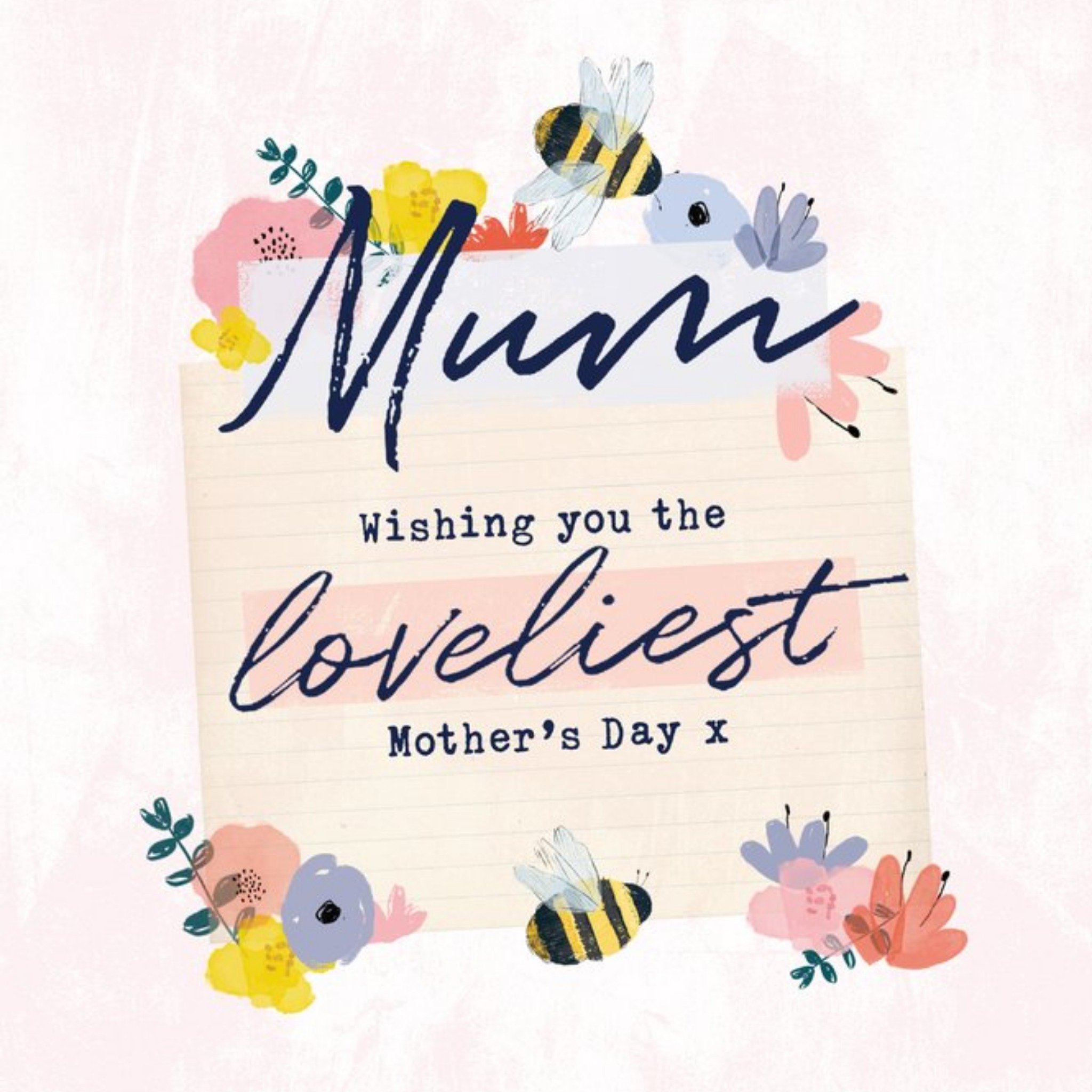 Moonpig Wishing You The Loveliest Mothers Day Mum Bees Knees Floral Design Mothers Day Card