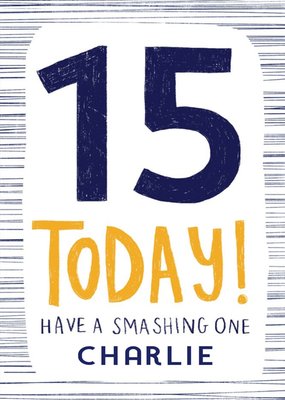 Smashing 15th Birthday Card