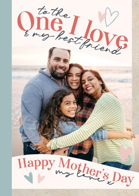 One I Love And My Best Friend Photo Upload Mother's Day Card