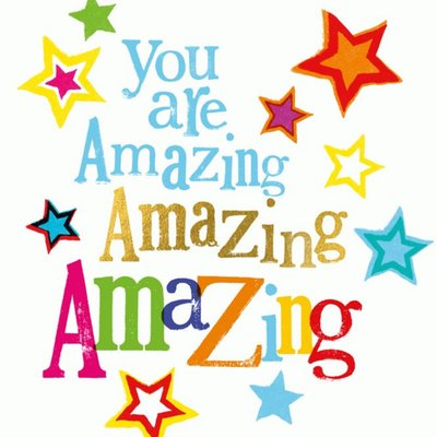 You Are Amazing Amazing Amazing Card