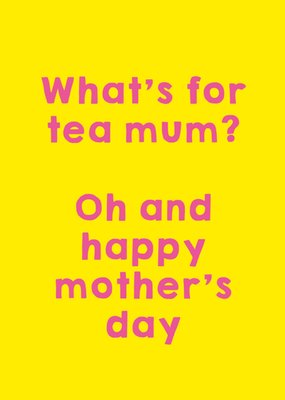 What’s for Tea Mum Mother's Day Card