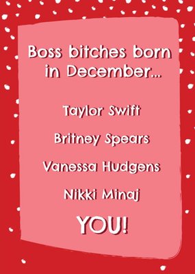 Boss B*tches Born In December Card