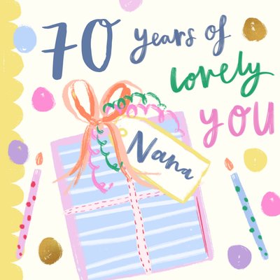 70 Years Of Lovely You Nana Birthday Card 