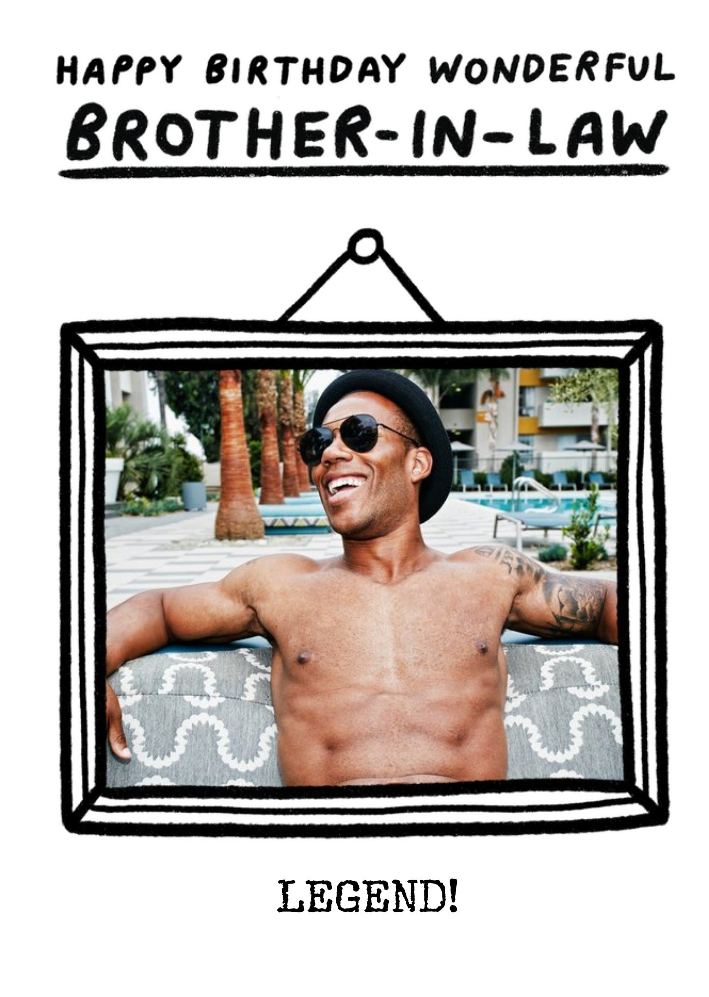 Moonpig Illustration Of A Photo Frame Happy Birthday Wonderful Brother In Law Legend Photo Upload Ca