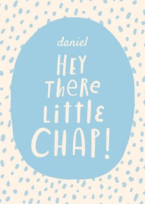Hey There Little Chap New Baby Card