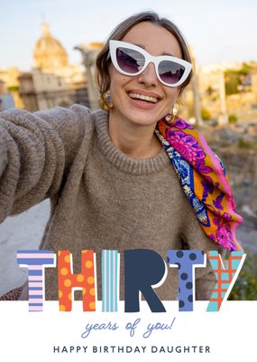 Thirty Years Of You Photo Upload Daughter Birthday Card