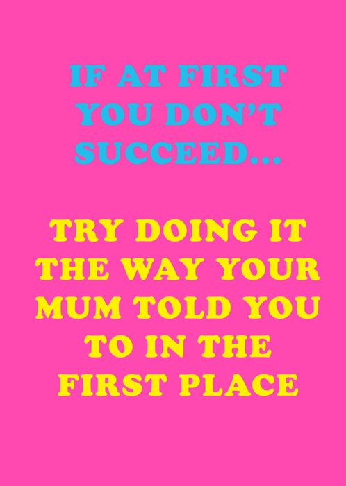 If At First You Don't Succed Typography Mother's Day Card