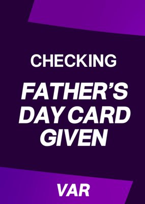 VAR Checking Father's Day Card Given Card