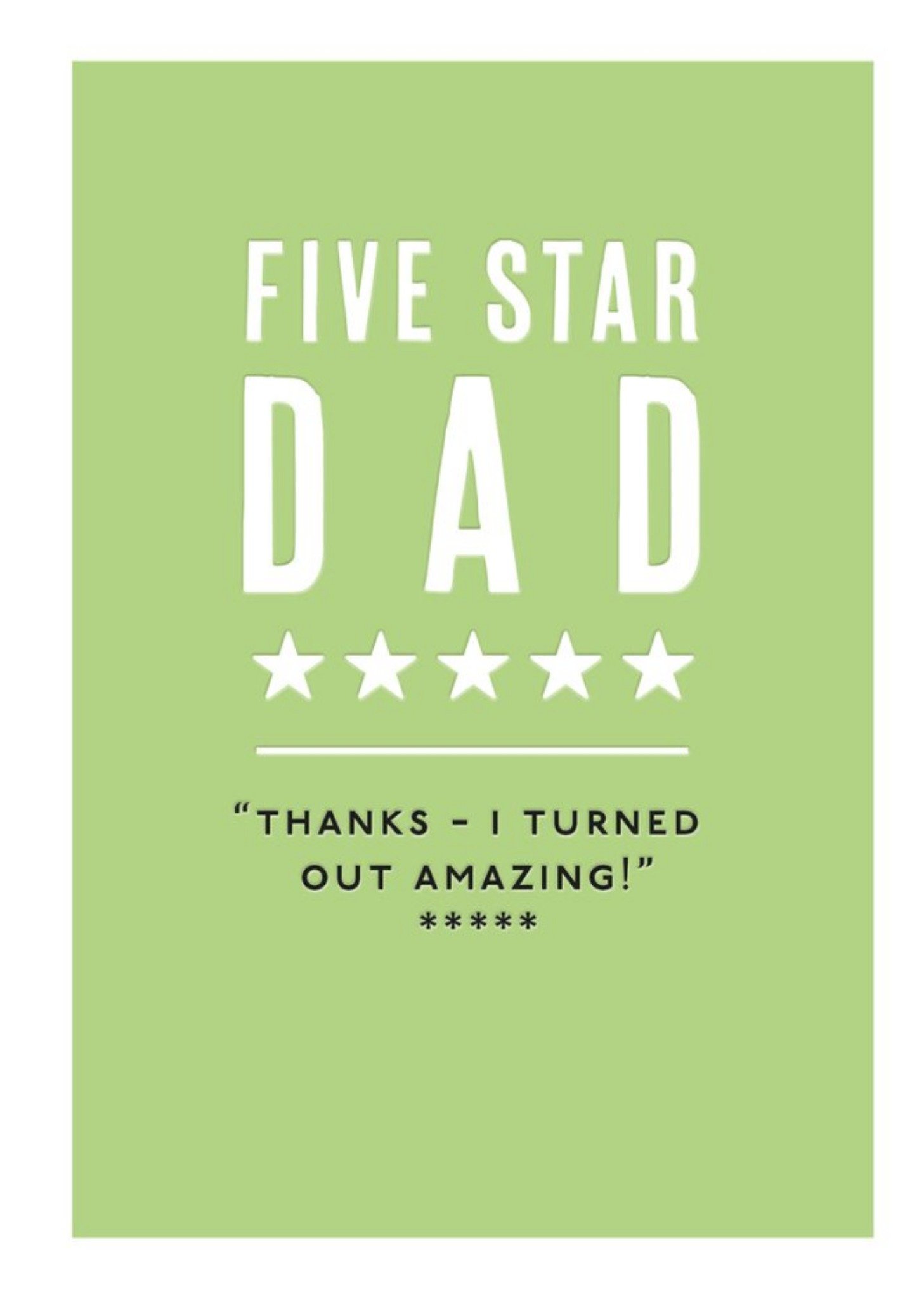 Moonpig Mungo And Shoddy Five Star Dad Thanks I Turned Out Amazing Fathers Day Card