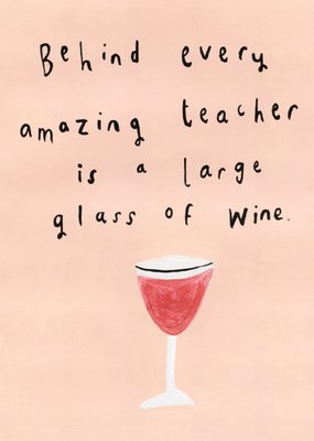 Humourous Wine Glass Illustrated Thank You Teacher Card