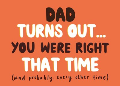 Dad You Were Right Father's Day Card