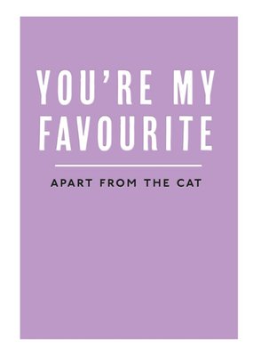 Mungo And Shoddy You're My Favourite Apart From The Cat Funny Anniversary Card