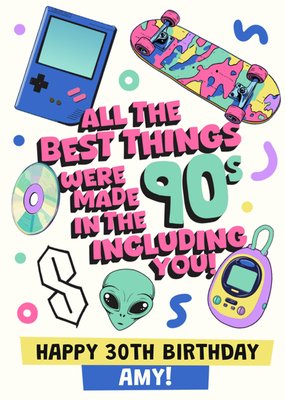 All The Best Things Were Made In The 90s Birthday Card