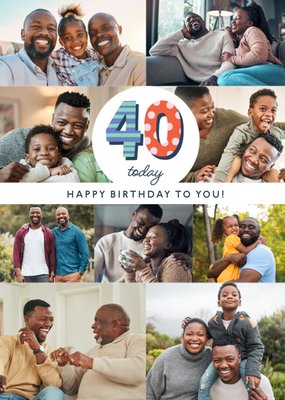 Happy Birthday To You Photo Upload 40th Birthday Card
