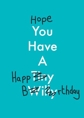 Hope You Have A Happy Birthday Humorous Typographic Birthday Card