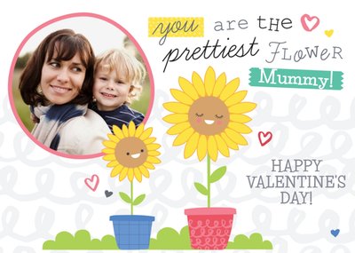 You Are The Prettiest Flower Personalised Photo Upload Happy Valentine's Day Card For Mum