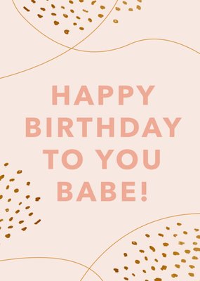 Happy Birthday To You Babe Typography Card