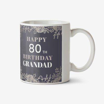 Floral Photo Upload Happy 80th Birthday Grandad Mug