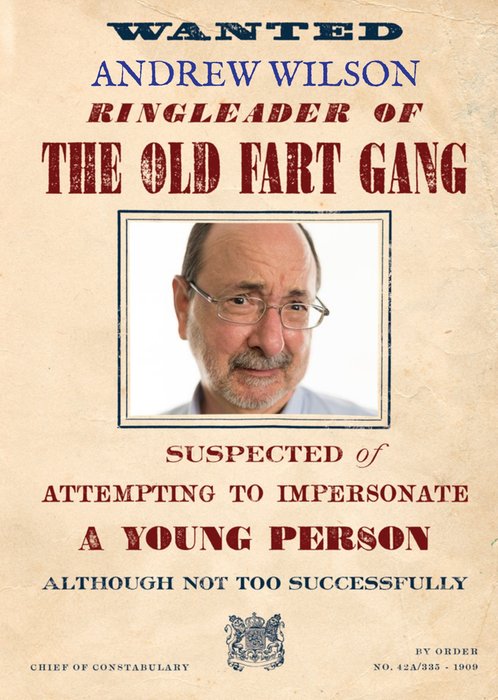 Photo Upload Card Wanted Ringleader Of The Old Fart Gang Card