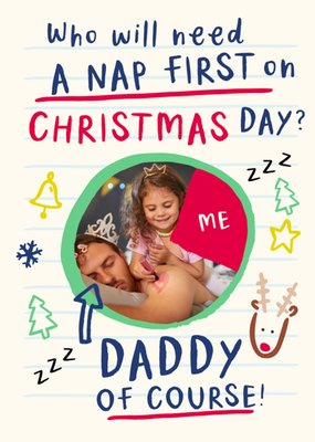 Who Will Need A Nap First Photo Upload Daddy Christmas Card