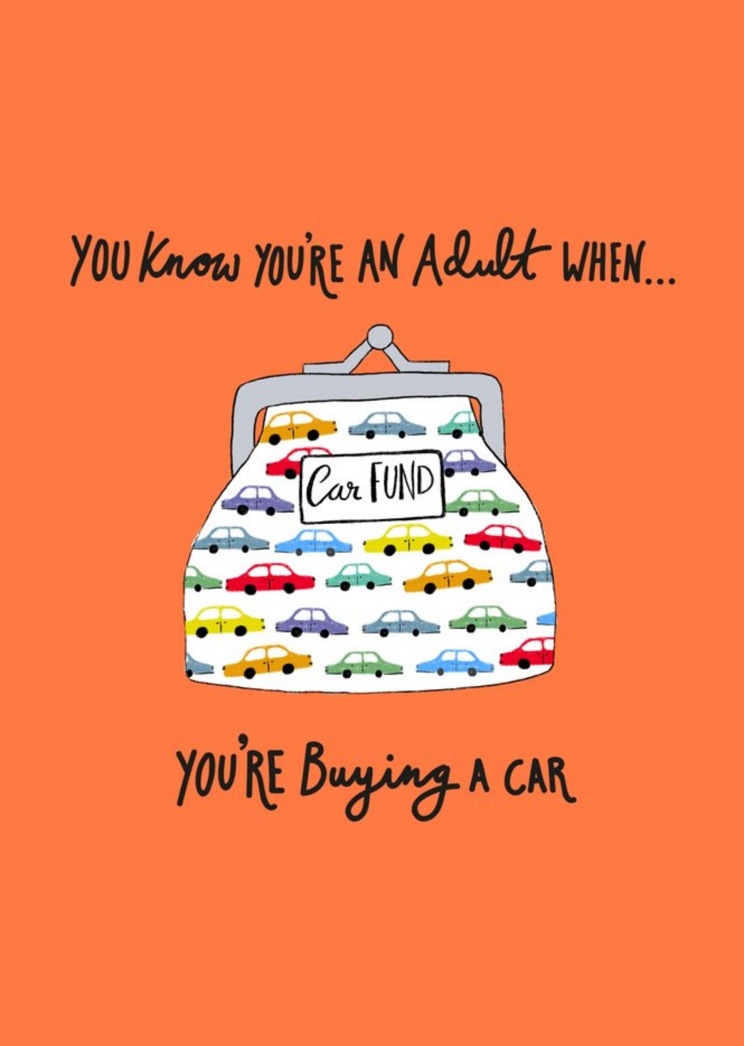 Moonpig You Know Youre An Adult When Youre Buying A Car Card