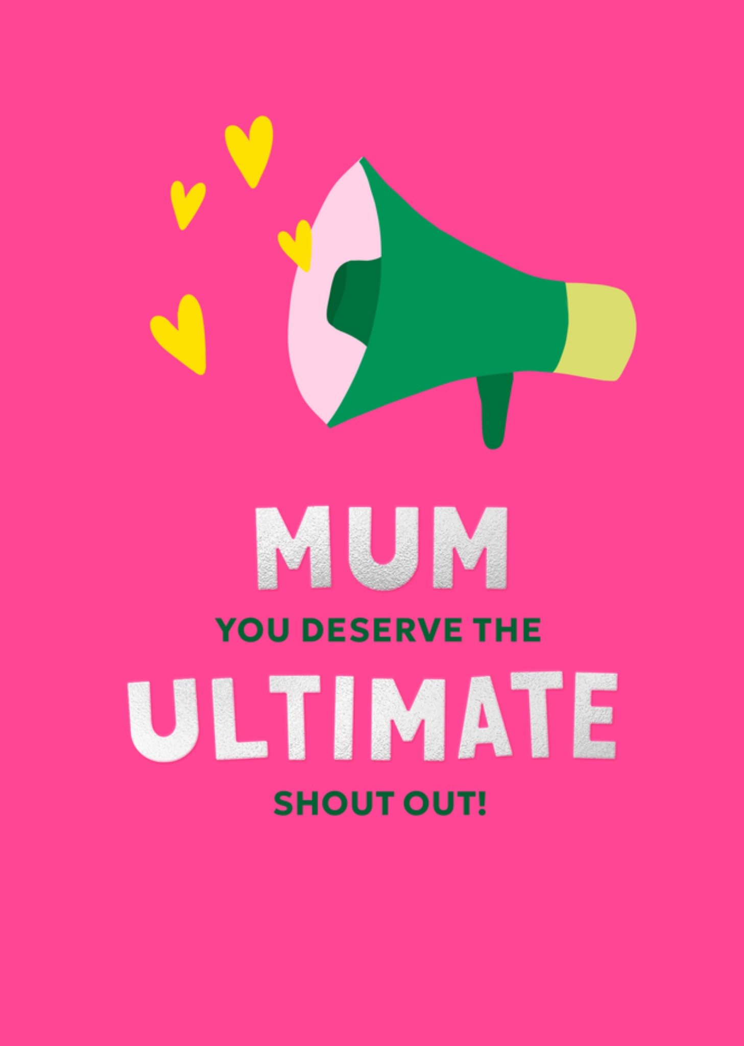 Moonpig Vibrant Pink Mum You Deserve The Ultimate Shout Out Card