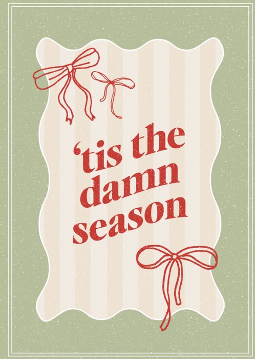 Tis The Damn Season Happy Holidays By The Everygirl Card