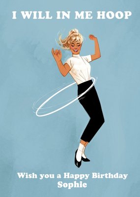 Retro Illustration Of A Lady Using A Hula Hoop I Will In Me Hoop Personalised Birthday Card