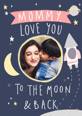 Mother's Day Card - Mommy - Moon and back - photo upload card