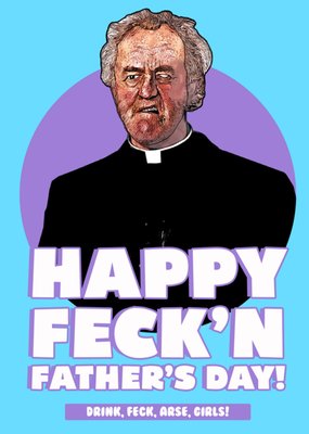Happy Feck'n Father's Day Card 