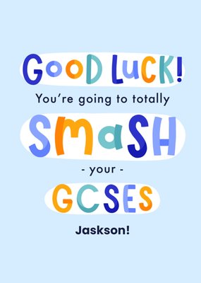 Good Luck Smash Your GCSEs Typographic Exams Card