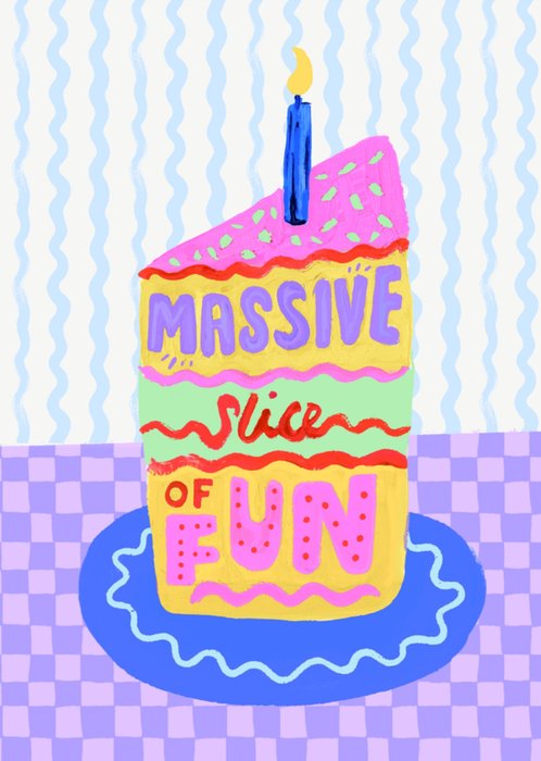 Eleanor Bowmer Massive Slice Of Fun Illustrated Cake Slice Birthday Card