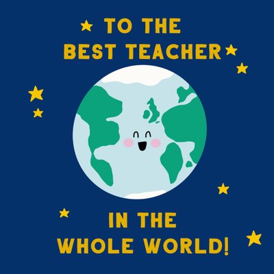 To The Best Teacher In The Whole World Illustrated Card