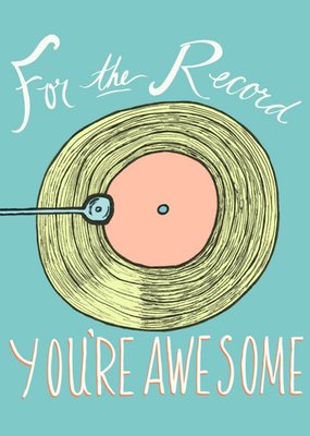 For The Record Your Awesome Typographic Card