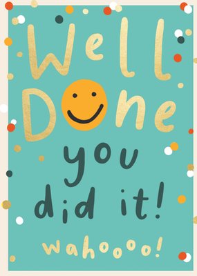 Well Done You Did It Typographic Card