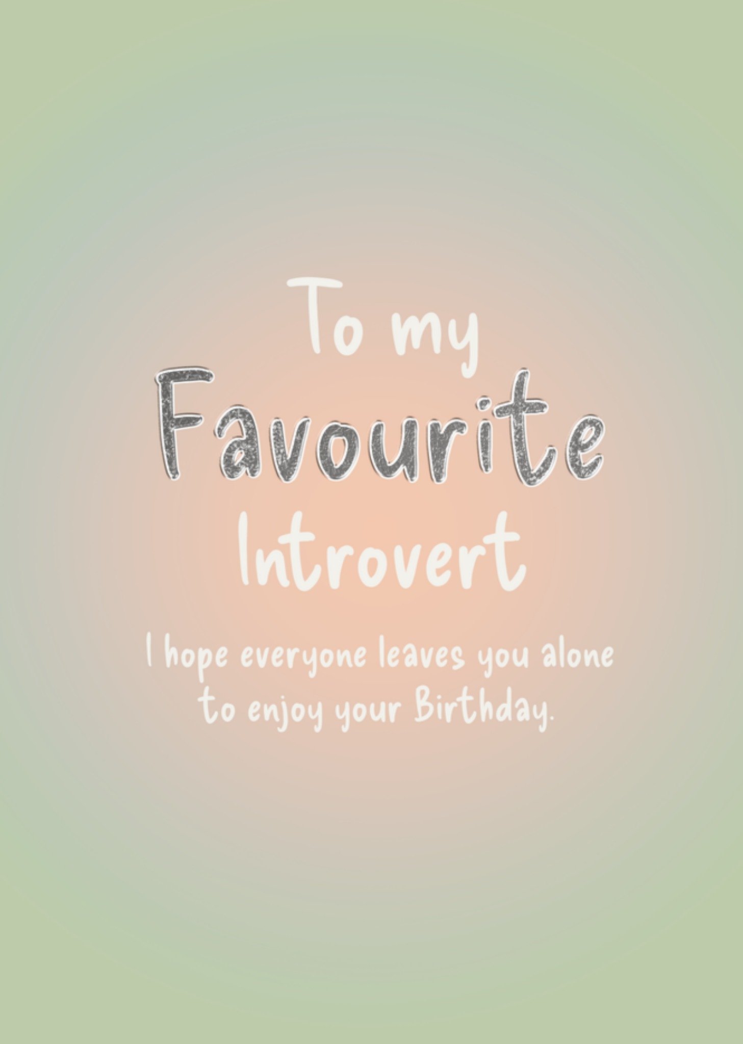 Moonpig To My Favourite Introvert Birthday Card