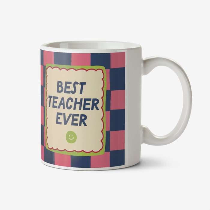Best Teacher Ever Smiley Face Thank You Mug