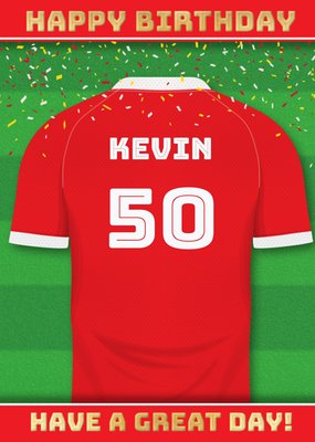  Have A Great Day Football Shirt Birthday Card