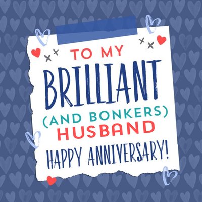 To My Brilliant And Bonkers Husband Happy Anniversary Card