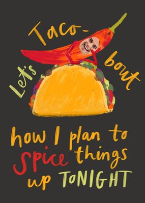 Let's Taco Bout Plan To Spice Things Up Face In Hole Photo Upload Valentine's Day Card