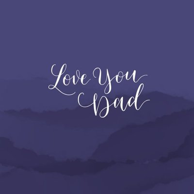 Deep Purple Hills Love You Dad Personalised Greetings Card