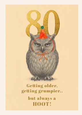 Getting Older, Getting Grumpier 80th Birthday Card
