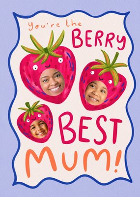 You’re The Berry Best Mum Illustrated Strawberries Photo Upload Mother's Day Card