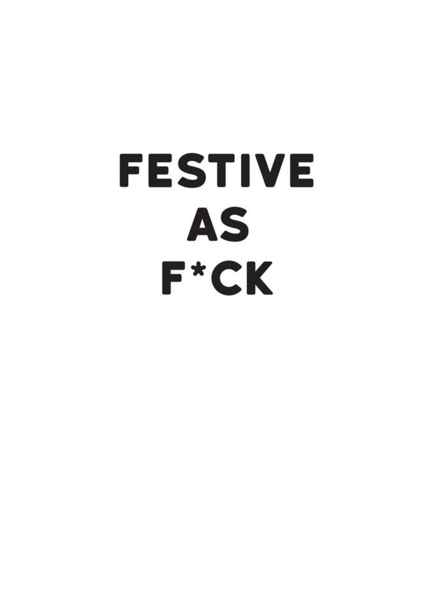 Moonpig Rude Funny Typographical Festive Christmas Card