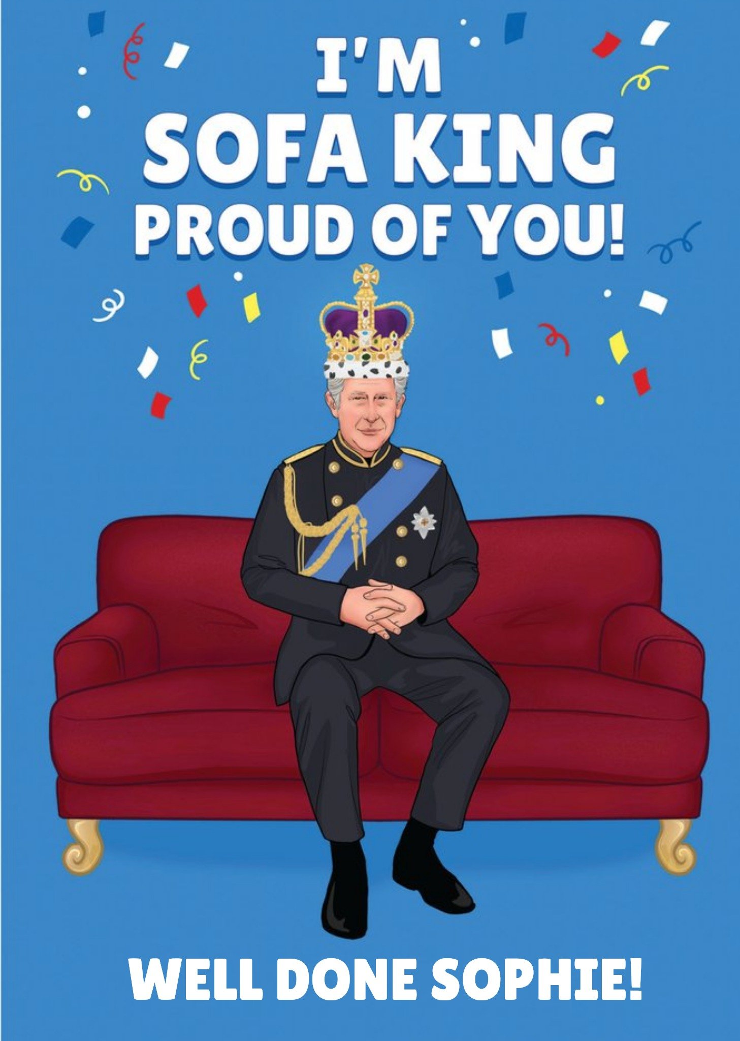 Moonpig I'm Sofa King Proud Of You Card